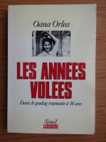 Oana Orlea - Les annees volees