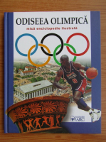 Odiseea Olimpica. Mica enciclopedie ilustrata