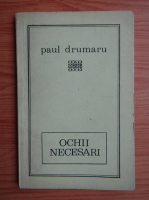 Paul Drumaru - Ochii necesari