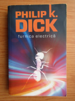 Philip K. Dick - Furnica electrica
