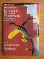 Pierre Gripari - La sorciere de la rue Mouffetard et autres contes de la rue Broca