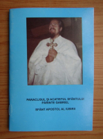 Praclistul Sfantului Preacuvios. Sfantul nostru Parinte Gabriel, Sfant Apostol al iubirii