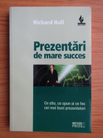 Anticariat: Richard Hall - Prezentari de mare succes
