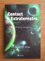 Steven M. Greer - Contact extraterestru (volumul 2)