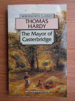Anticariat: Thomas Hardy - The mayor of Casterbridge