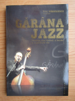 Tinu Parvulescu - Garana Jazz