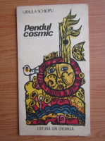 Ursula Schiopu - Pendul cosmic