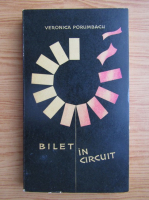 Veronica Porumbacu - Bilet in circuit