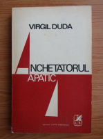 Anticariat: Virgil Duda - Anchetatorul apatic