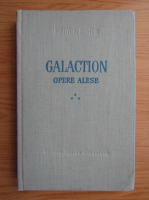 Alexandru Radu - Galaction. Opere alese (volumul 3)