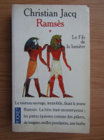Christian Jacq - Ramses, volumul 1. Le fils de la lumiere