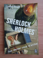 Conan Doyle - Sherlock Holmes. Son dernier coup d'archet