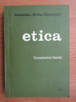 Constantin Vasile - Etica