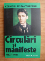 Corneliu Zelea Codreanu - Circulari si manifeste 1927-1938