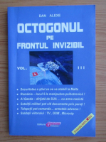 Dan Alexe - Octogonul pe frontul invizibil (volumul 3)