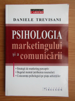 Daniele Trevisani - Psihologia marketingului si a comunicarii