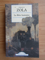 Emile Zola - La bete humaine