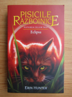 Anticariat: Erin Hunter - Pisicile razboinice, volumul 16. Puterea celor trei. Eclipsa
