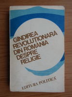 Anticariat: Gandirea revolutionara din Romania despre religie