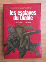Georges J. Demaix - Les esclaves du diable