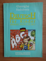 Gheorghe Radulescu - Deutsch fur Kinder