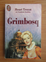 Henri Troyat - Grimbosq