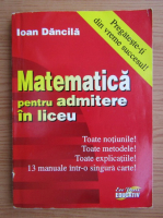 Ioan Dancila - Matematica pentru admitere in liceu 2004, 2005