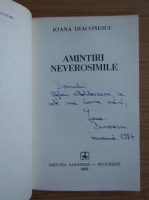 Ioana Diaconescu - Amintiri neverosimile (cu autograful autoarei)