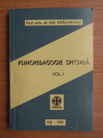 Anticariat: Ion Strachinaru - Psihopedagogie speciala (volumul 1)