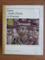 Istoria artelor plastice in Romania (volumul 1)