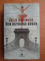 Julie Orringer - Den usynlige broen