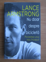 Lance Armstrong - Nu doar despre bicicleta