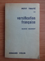 Maurice Grammont - Petit traite de versification francaise