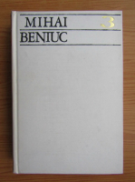 Mihai Beniuc - Scrieri (volumul 3)