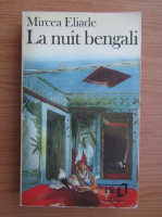 Mircea Eliade - La nuit bengali