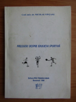 Nicolae Vintanu - Prelegeri despre educatia sportiva