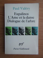 Paul Valery - Eupalinos. L'Ame et de danse. Dialogue de l'arbre
