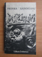 Profira Sadoveanu - Destainuiri