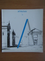 Revista Arhitectura, anul XXXVII, nr. 1, 1989