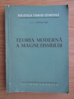 S. V. Vonsovski - Teoria moderna a magnetismului 