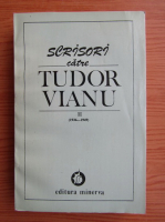 Scrisori catre Tudor Vianu, 1936-1949 (volumul 2)
