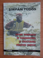 Stefan Tudos - Criterii psihologice in fundamentarea si structurarea pregatirii sportive