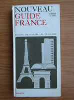 Stephen G. Michaud - Nouveau guide France. Manuel de civilisation francaise