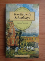 Anticariat: Thomas Hughes - Tom Brown's Schooldays