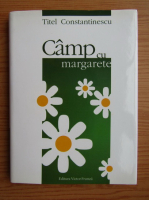 Anticariat: Titel Constantinescu - Camp cu margarete