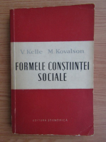 V. Kelle - Formele constiintei sociale