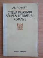Anticariat: Al. Rosetti - Cateva precizari asupra literaturii romane