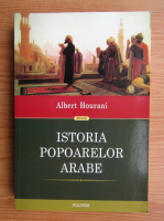 Anticariat: Albert Hourani - Istoria popoarelor arabe