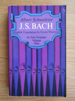 Albert Schweitzer - J. S. Bach (volumul 1)