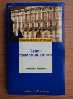 Alexandru Popescu - Relatii romano-austriece 